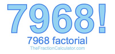 7968 Factorial