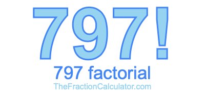 Factorial of 797 797 Factorial