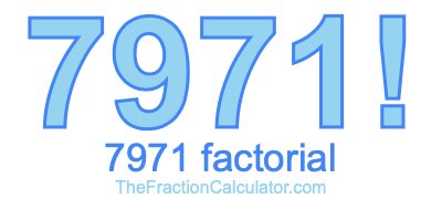 7971 Factorial