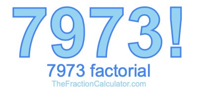 7973 Factorial