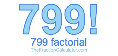 Factorial of 799 799 Factorial