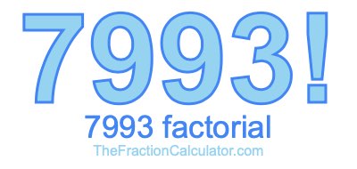 7993 Factorial