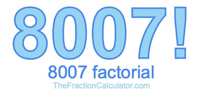 8007 Factorial