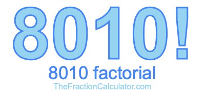 Factorial of 8010 8010 Factorial