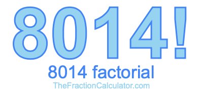 Factorial of 8014 8014 Factorial