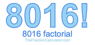 Factorial of 8016 8016 Factorial