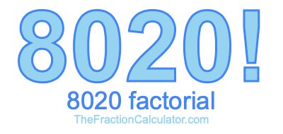 8020 Factorial