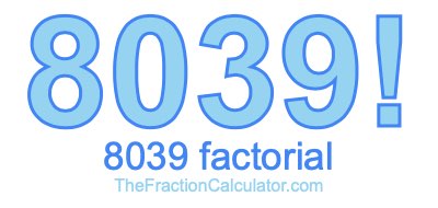 8039 Factorial