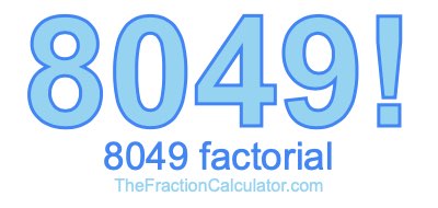 8049 Factorial