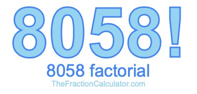 8058 Factorial