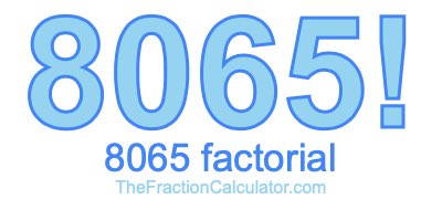 8065 Factorial