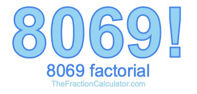 8069 Factorial
