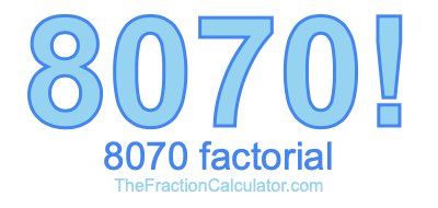 8070 Factorial