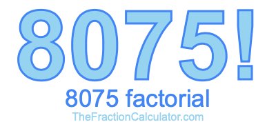 8075 Factorial