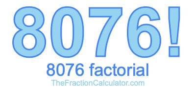 8076 Factorial