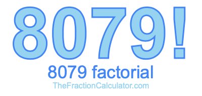 8079 Factorial
