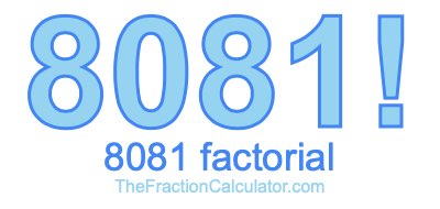 8081 Factorial