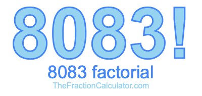 Factorial of 8083 8083 Factorial