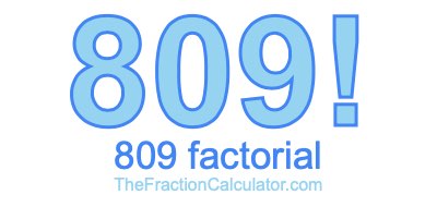 Factorial of 809 809 Factorial