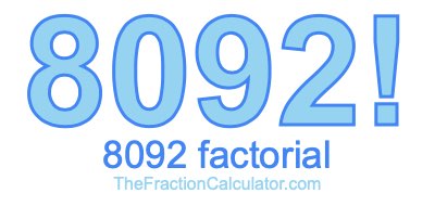 8092 Factorial
