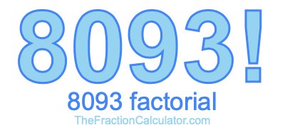 8093 Factorial