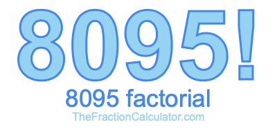 8095 Factorial