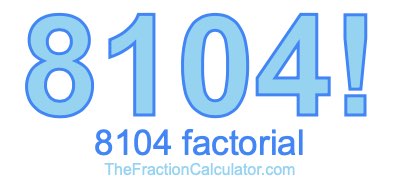 8104 Factorial