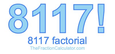 8117 Factorial