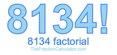 8134 Factorial