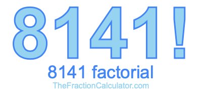 8141 Factorial