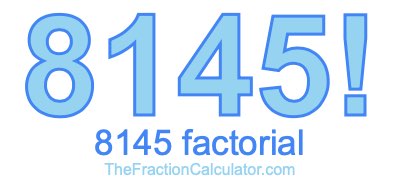 8145 Factorial
