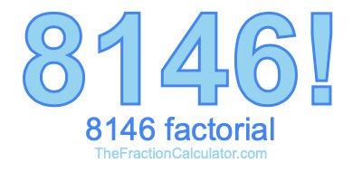 8146 Factorial