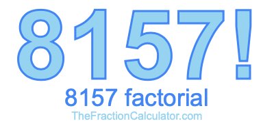 8157 Factorial