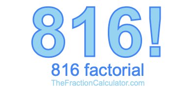 Factorial of 816 816 Factorial