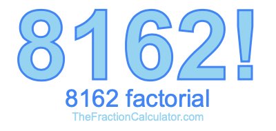 8162 Factorial