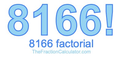 8166 Factorial