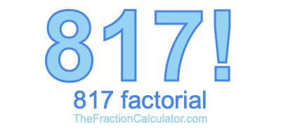 817 Factorial