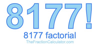8177 Factorial