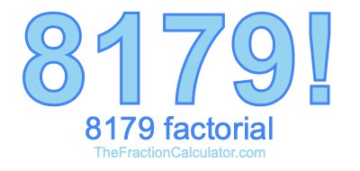 8179 Factorial