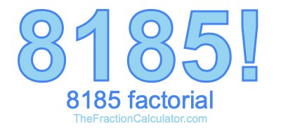 8185 Factorial