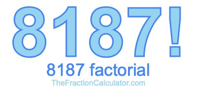 8187 Factorial