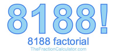 Factorial of 8188 8188 Factorial