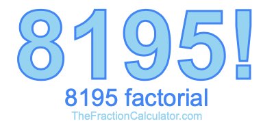 8195 Factorial