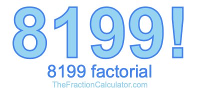 8199 Factorial
