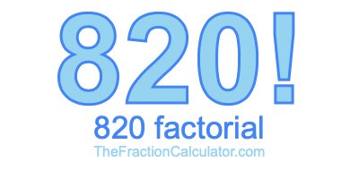 820 Factorial