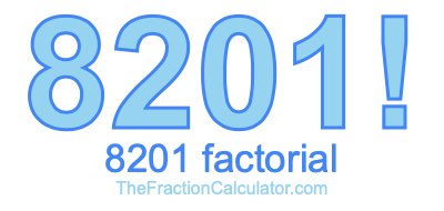 8201 Factorial
