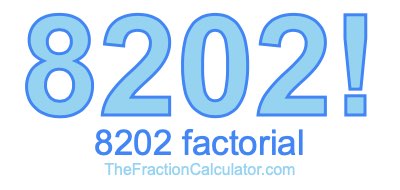 8202 Factorial