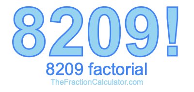 8209 Factorial