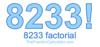 Factorial of 8233 8233 Factorial