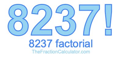 8237 Factorial
